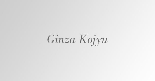 Ginza Kojyu